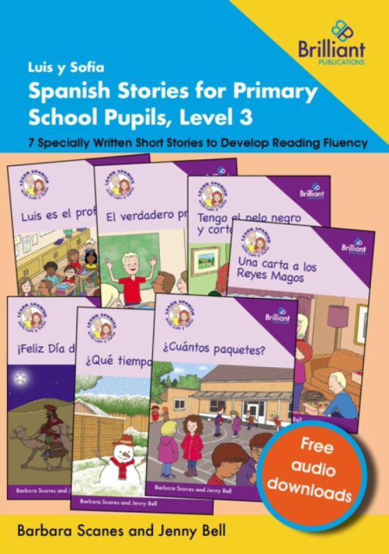Brilliant Publications Ltd Luis y SofIa Spanish Stories for Primary School Pupils, Level 3 - Scanes, Barbara a Bell, Jenny