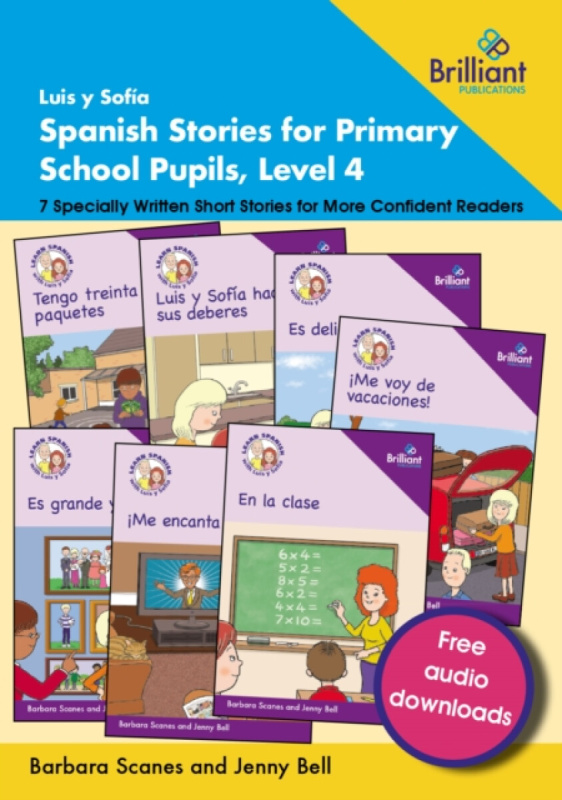 Brilliant Publications Ltd Luis y SofIa Spanish Stories for Primary School Pupils, Level 4 - Scanes, Barbara a Bell, Jenny