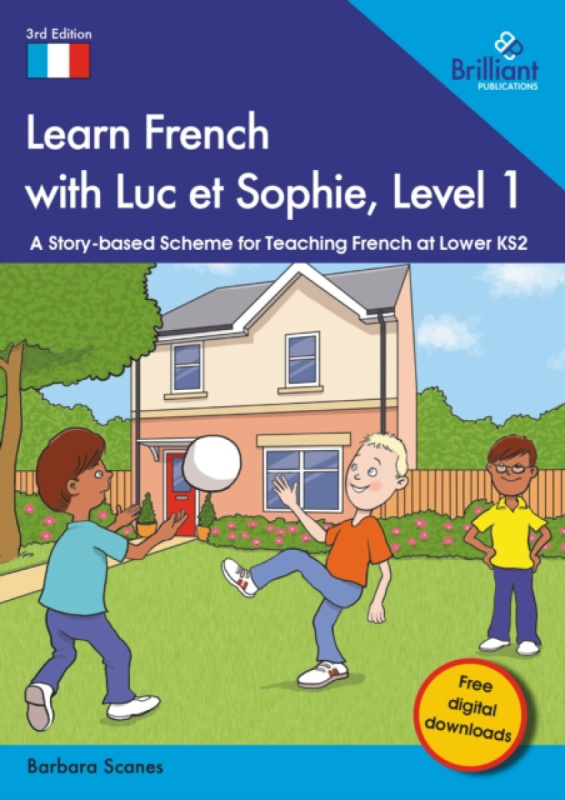 Brilliant Publications Ltd Learn French with Luc et Sophie, Level 1 - Scanes, Barbara