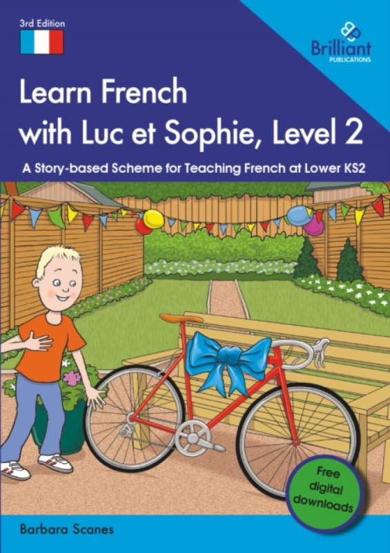Brilliant Publications Ltd Learn French with Luc et Sophie, Level 2 - Scanes, Barbara