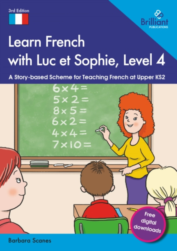 Brilliant Publications Ltd Learn French with Luc et Sophie, Level 4 - Scanes, Barbara