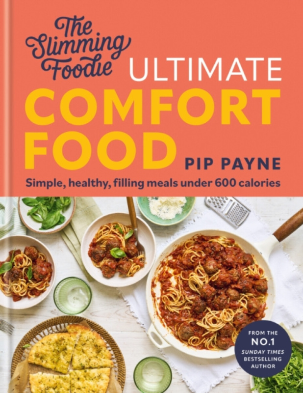 The Slimming Foodie: Comfort Food - Pip Payne