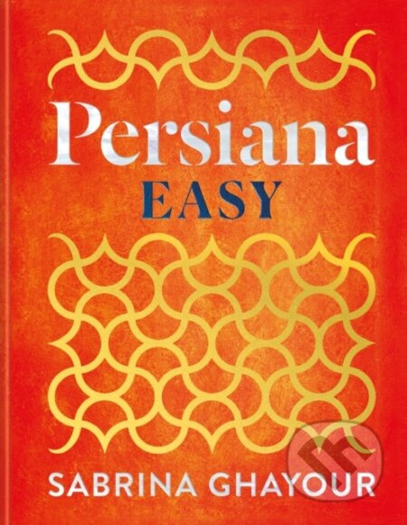 Persiana Easy (The BRAND NEW collection of over 100 super-simple recipes) - kniha z kategorie Kuchařky