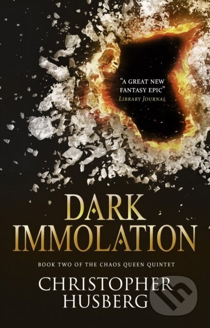 Dark Immolation (Book Two of the Chaos Queen Quintet) - kniha z kategorie Fantasy