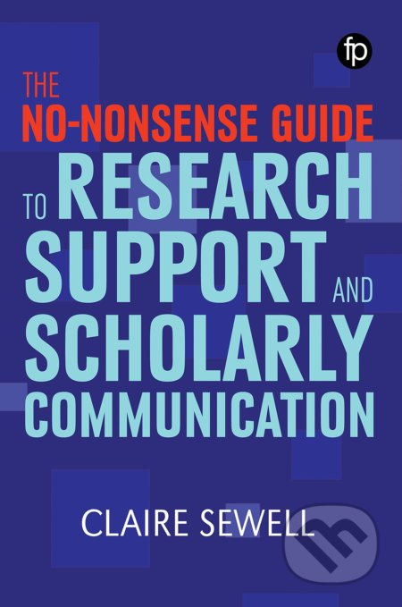 No-nonsense Guide to Research Support and Scholarly Communication - kniha z kategorie Humanitní a společenské vědy