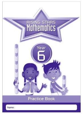 Rising Stars Mathematics Year 6 Practice Book Hachette Learning