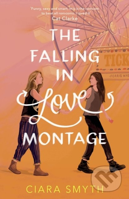 The Falling in Love Montage - Ciara Smyth - kniha z kategorie Beletrie pro děti