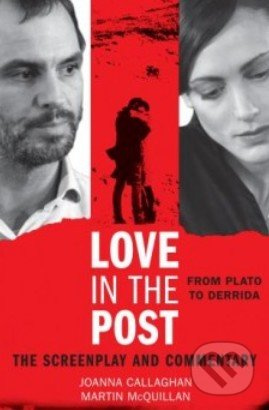 Love in the Post (From Plato to Derrida) - Joanna Callaghan, Martin McQuillan - kniha z kategorie Beletrie