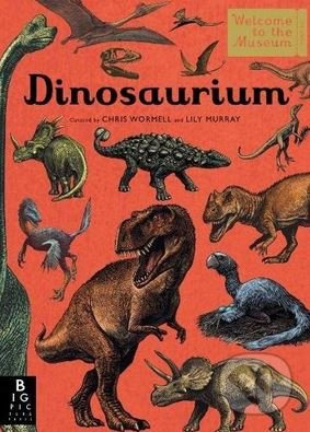 Dinosaurium - Lily Murray, Chris Wormell (ilustrácie) - kniha z kategorie Naučné knihy