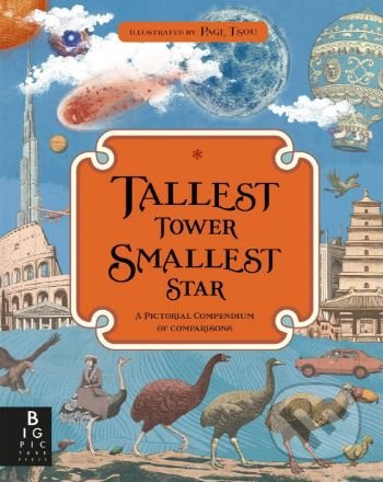 Tallest Tower, Smallest Star (A Pictorial Compendium of Comparisons) - kniha z kategorie Naučné knihy