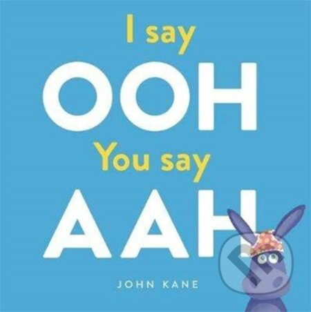 I say Ooh You say Aah - John Kane - kniha z kategorie Pro děti