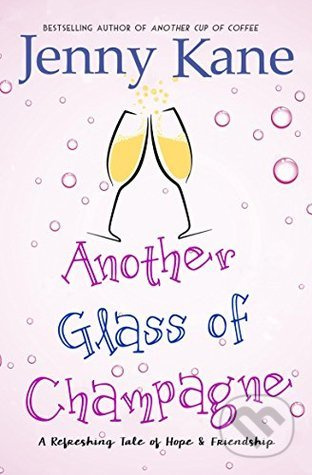 Another Glass of Champagne - Jenny Kane - kniha z kategorie Beletrie