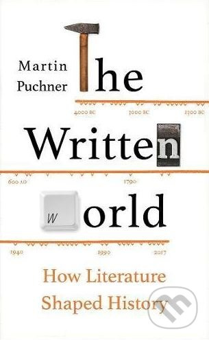 The Written World (How Literature Shaped History) - Martin Puchner - kniha z kategorie Odborné a naučné