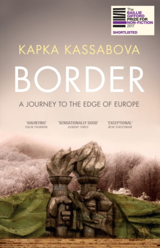 Border - Kapka Kassabova - kniha z kategorie Historie