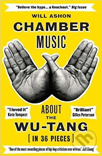 Chamber Music (Chamber Music About the Wu Tang (in 36 Pieces)) - kniha z kategorie Hudba
