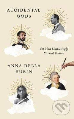 Accidental Gods (On Men Unwittingly Turned Divine) - kniha z kategorie Společenská beletrie