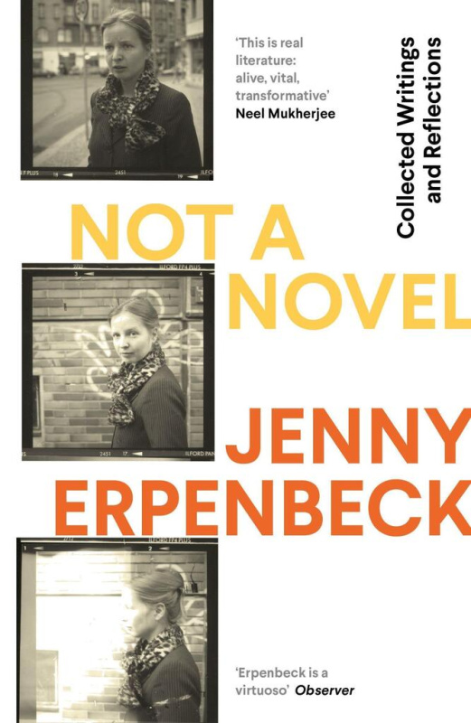 Not a Novel (Collected Writings and Reflections) - Jenny Erpenbeck - kniha z kategorie Životopisy, reportáže a myšlenky