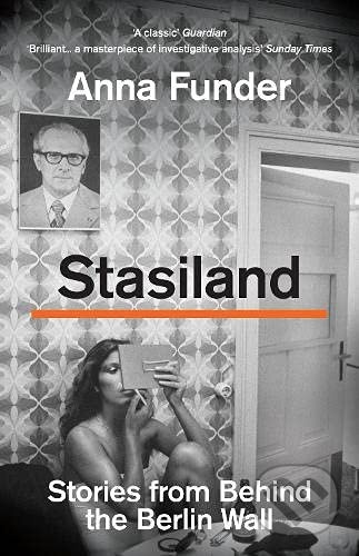 Stasiland (Stories from Behind the Berlin Wall) - Anna Funder - kniha z kategorie Beletrie