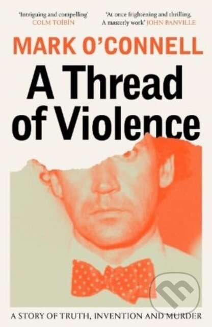 A Thread of Violence (A Story of Truth, Invention, and Murder) - kniha z kategorie Životopisy, reportáže a myšlenky