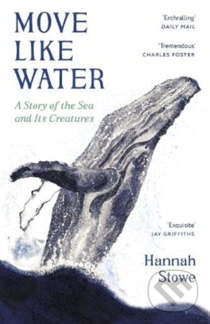 Move Like Water (A Story of the Sea and Its Creatures) - kniha z kategorie Biologie