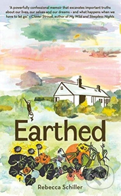 Earthed (A Memoir) - Rebecca Schiller - kniha z kategorie Životopisy, reportáže a myšlenky