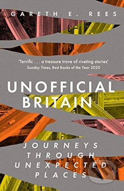 Unofficial Britain (Journeys Through Unexpected Places) - kniha z kategorie Historie