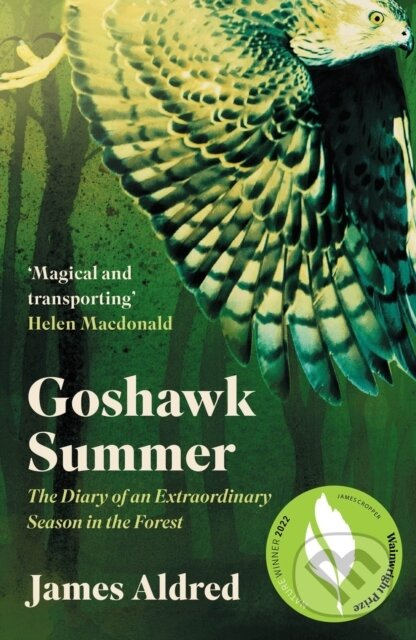 Goshawk Summer (The Diary of an Extraordinary Season in the Forest - WINNER OF THE WAINWRIGHT PRIZE FOR NATURE WRITING 2022) - kniha z kategorie…