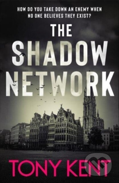 The Shadow Network (‘The British Jack Reacher’ – The Sunday Times) - kniha z kategorie Thrillery