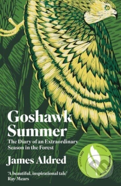 Goshawk Summer (The Diary of an Extraordinary Season in the Forest - WINNER OF THE WAINWRIGHT PRIZE FOR NATURE WRITING 2022) - kniha z kategorie…