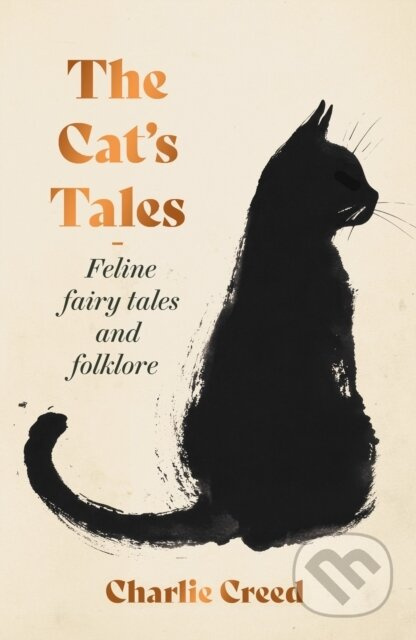 The Cat's Tales (Feline Fairy Tales and Folklore) - Charlie Creed - kniha z kategorie Mýty, pověsti a legendy