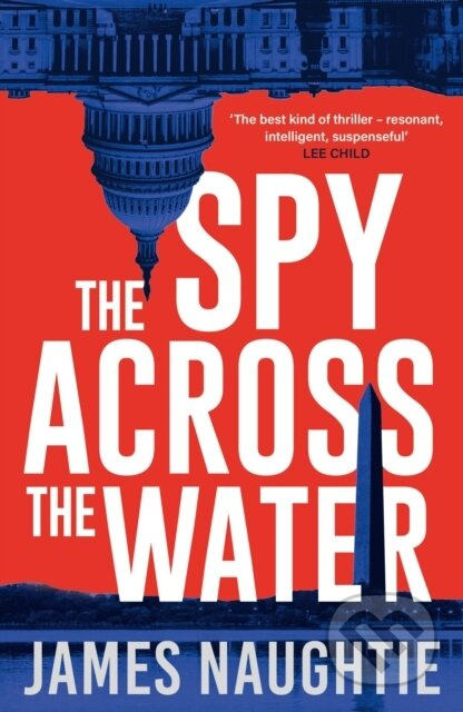 The Spy Across the Water - James Naughtie - kniha z kategorie Thrillery