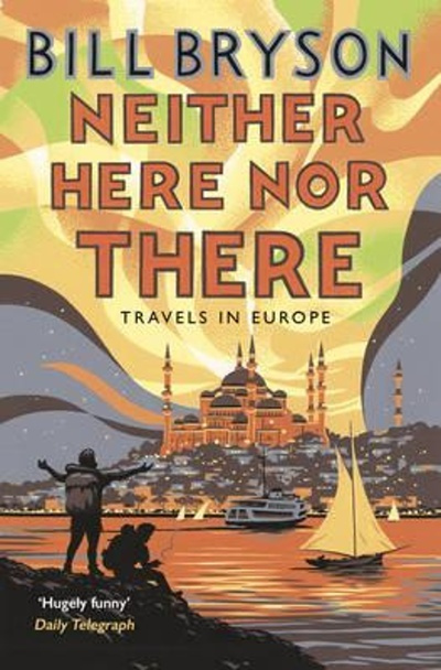 Neither Here, Nor There (Travels in Europe) - Bill Bryson - kniha z kategorie Odborné a naučné