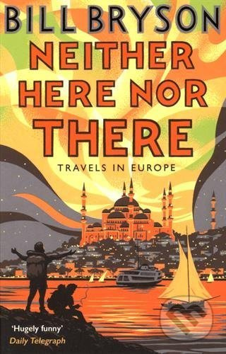 Neither Here, Nor There (Travels in Europe) - Bill Bryson - kniha z kategorie Odborné a naučné