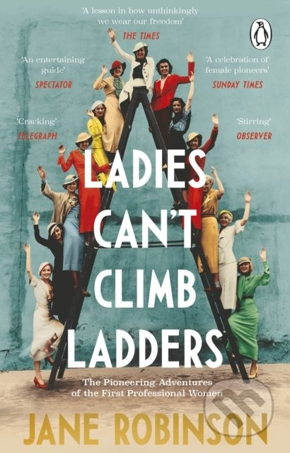 Ladies Can’t Climb Ladders - Jane Robinson - kniha z kategorie Humanitní a společenské vědy