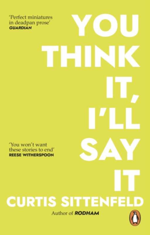 You Think It, Ill Say It - Curtis Sittenfeld - kniha z kategorie Beletrie