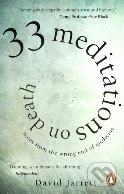 33 Meditations on Death (Notes from the Wrong End of Medicine) - kniha z kategorie Humanitní a společenské vědy