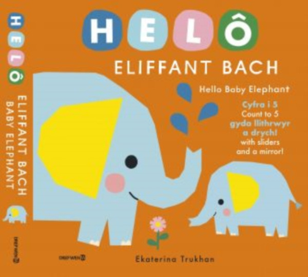 Dref Wen Helo Eliffant Bach / Hello Baby Elephant - Trukhan, Ekaterina