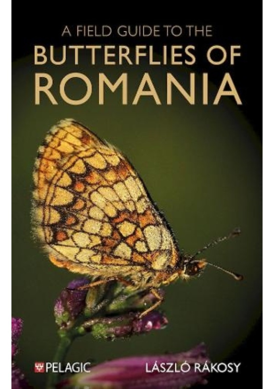 Field Guide to the Butterflies of Romania Pelagic Publishing