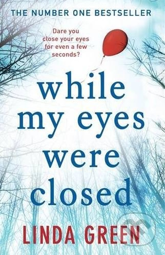 While My Eyes Were Closed - Linda Green - kniha z kategorie Thrillery
