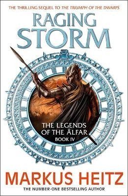 Raging Storm, The Legends of the Alfar Book IV Quercus Publishing