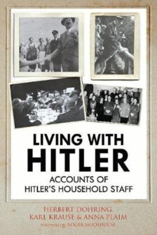 Living with Hitler - Anna Plaim, Kurt Kuch, Krause Karl Wilhelm, Herbert Dohring