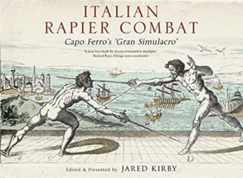 Italian Rapier Combat - Ridolfo Capo Ferro