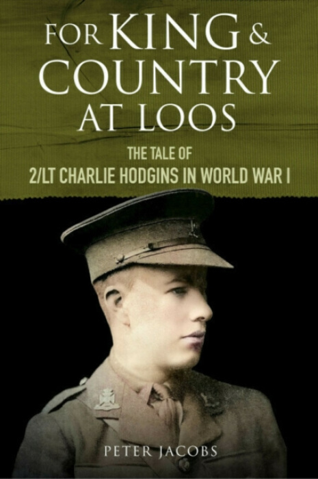 Greenhill Books For King and Country at Loos - Jacobs, Peter
