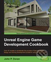 Unreal Engine Game Development Cookbook - John P. Doran - kniha z kategorie Programování