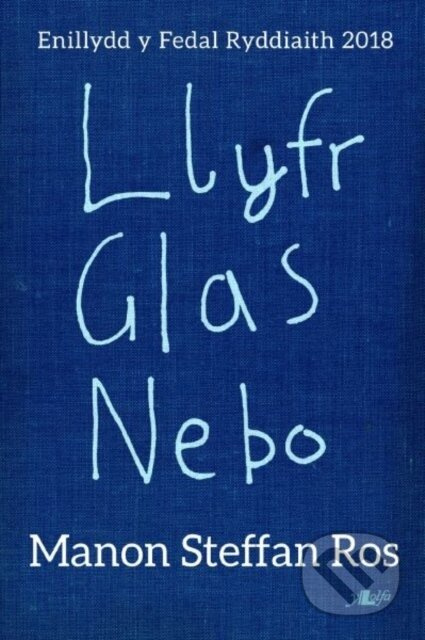 Llyfr Glas Nebo - Enillydd y Fedal Ryddiaith 2018 Y Lolfa