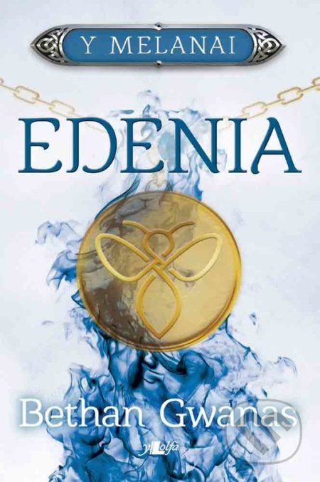 Cyfres y Melanai: Edenia - Bethan Gwanas - kniha z kategorie Beletrie