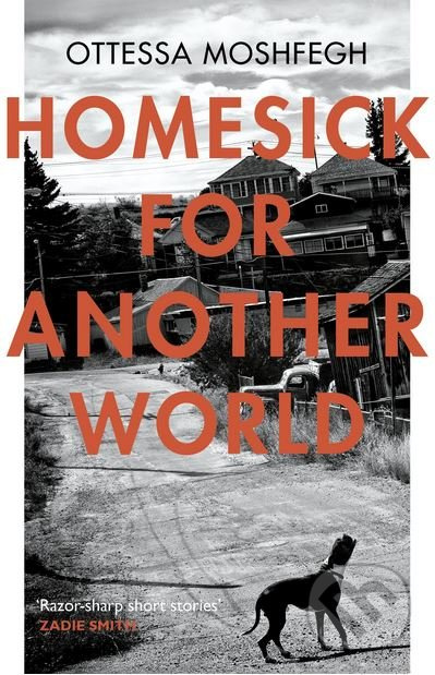 Homesick For Another World - Ottessa Moshfegh - kniha z kategorie Beletrie