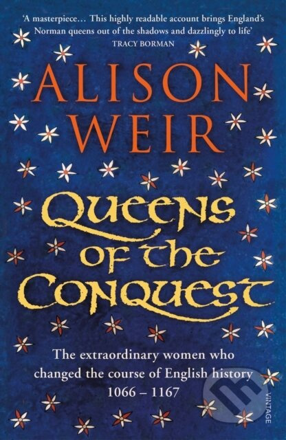 Queens of the Conquest (The extraordinary women who changed the course of English history 1066 - 1167) - kniha z kategorie Historie