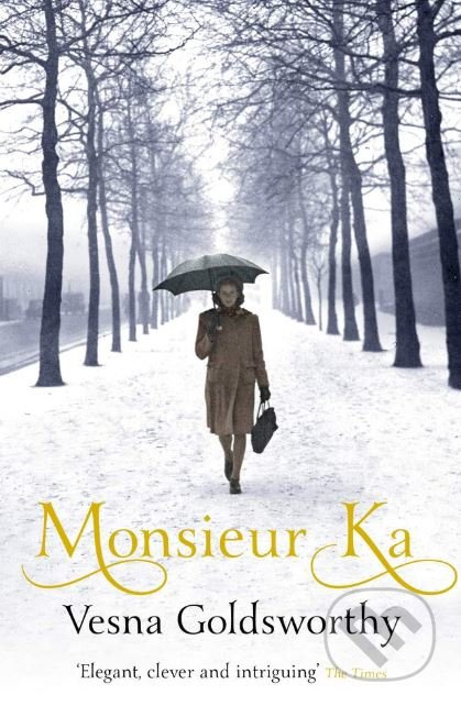 Monsieur Ka - Vesna Goldsworthy - kniha z kategorie Beletrie