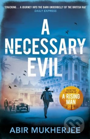 A Necessary Evil - Abir Mukherjee - kniha z kategorie Thrillery
